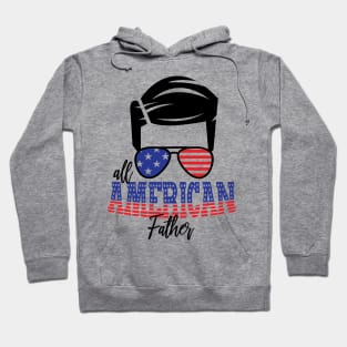 4th of July All American Father Hoodie